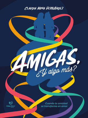 cover image of Amigas ¿Y algo más?